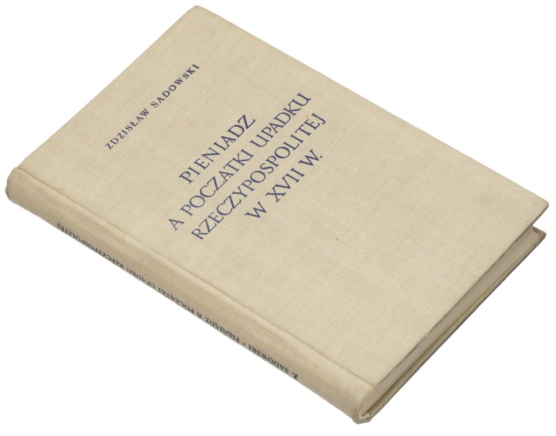 Pieniądz a początki upadku Rzeczpospolitej w XVII wieku, Z. Sadowski Unieważnion...