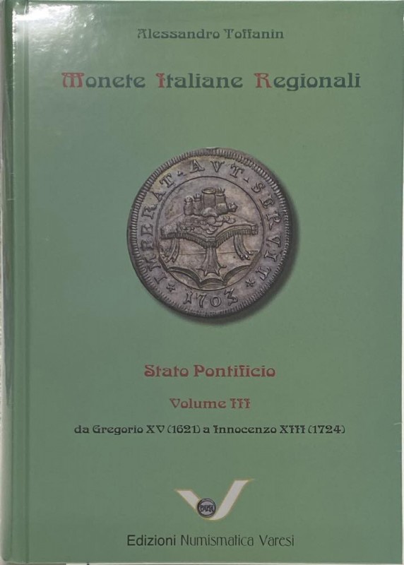 Alessandro Toffanin - Monete Italiane Regionali (MIR) - Stato Pontificio Volume ...