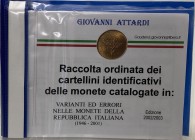 Giovanni Attardi - Raccolta ordinata dei cartellini identificativi delle monete catalogate in: varianti ed errori nelle monete della Repubblica Italia...