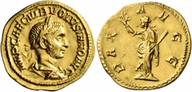 Volusian, 251-253. Aureus (Gold, 18 mm, 3.28 g, 7 h), Rome. IMP CAE CE VIB VOLVIANO AVG Laureate, draped and cuirassed bust of Volusian to right, seen...