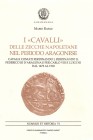 LIBROS
BIBLIOGRAFÍA NUMISMÁTICA
I 'Cavalli' delle zecche napoletane nel periodo aragonese. Rasile, M. Formia, 2002. 66 páginas. Nuevo