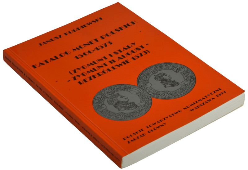 J. Kurpiewski - Katalog Monet Polskich 1506-1573
Katalog monet polskich 1506-157...