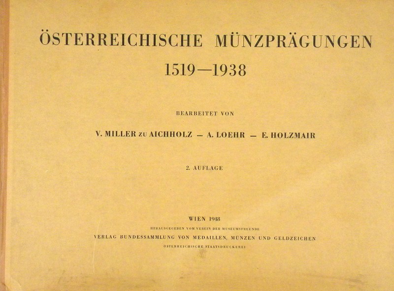 Miller zu Aichholz, V., A. Loehr and E. Holzmair. ÖSTERREICHISCHE MÜNZPRÄGUNGEN ...