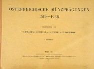 Miller zu Aichholz, V., A. Loehr and E. Holzmair. ÖSTERREICHISCHE MÜNZPRÄGUNGEN 1519-1938. Vienna, 1948. 2. Auflage. Two volumes. Oblong folio, matchi...