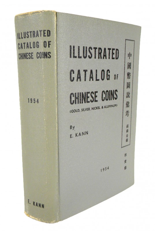 Kann, E. ILLUSTRATED CATALOG OF CHINESE COINS (GOLD, SILVER, NICKEL AND ALUMINUM...