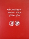 Fuld, George. THE WASHINGTON PATTERN COINAGE OF PETER GETZ. Crestline, 2009. 4to, original red cloth, lettered in silver. 147, (1) pages; color enlarg...