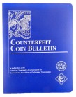 American Numismatic Association and IAPN. COUNTERFEIT COIN BULLETIN. Volume I–III, complete as published in eight illustrated issues. Colorado Springs...
