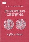 Davenport, John S.
European Crowns. 1484 - 1600.. gebraucht
