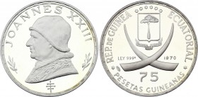 Equatorial Guinea 75 Pesetas 1970 Pope John XXIII
KM# 8; Silver, Proof. Mintage 4000. Rare coin.