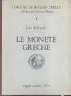 BELLOCCHI L. – Le monete greche. Reggio Emilia, 1974. Pp. 91, ill. nel testo. ril. editoriale, buono stato