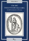 BRUNI R. – 1796-1807 dallo Scudo alla Lira. Vicende monetarie a Ferrara. Bologna, 1998. Pp. 118, ill. nel testo. Ril.ed. Buono stato