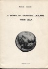 CALCIATI R. - A hoard of Dionysius drachms from Gela. Pieve del Cairo, 1983. Pp. 18 + 9, tavv. 6. Ril. ed. Stampato in pochissime copie, ottimo stato,...