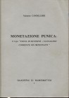 CANDELLIERI V. - Monetazione punica: il tipo “Testa di Divinità /Cavallino corrente od impennato” . Milano, 1989. Pp. 100, tavv. 23. Ril. ed. sciupata...