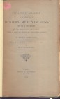 CHABOUILLET A. – Catalogue raisonne de la collection de Deniers Merovingiennes des VII & VIII siecles. De la trouvaille de Cimiez donne au Cabinet des...