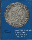 FINARTE. – Milano, 21 – Maggio, 1970. Monete papali e di zecche italiane. pp. 63, nn. 940, tavv. 32. Ril. ed. sciupata, lista prezzi Val. e Aggiudicaz...