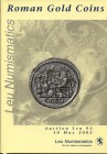 LEU NUMISMATICS. – Zurich, 10 – May, 2005. Collection of a Perfectionist. Roman Gold coins. Pp. 112, nn. 145, tavv. 8 a colori, + ill nel testo in b\n...