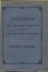 RATTO R. – Milano, 5 – Dicembre, 1911. Collezione Pietro Foresti di Carpi, e di altri distinti numismatici. Monete italiane. Pp. 127, nn. 1689, tavv. ...