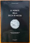 Mazza F. Le monete della zecca di Ascoli. Ascoli, 1987. Tela ed. copn sovraccoperta pp. 97, tavv. 6, ill. in b/n. Ottimo stato