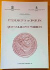 Morello A. Titus Labienus et Cingulum - Quintus Labienus Parthicus. Nummus et Historia IX Circolo numismatico Mari Rasile 2005 Brossura ed. pp. 92, il...