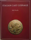 Vecchi I. Italian Cast Coinage. London Ancient Coins, 2013. Tela editoriale con sovraccoperta illustrata, 72pp., 87 tavole. NUOVO. A descriptive catal...