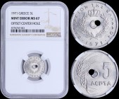 GREECE: 5 Lepta (1971) in aluminum with Royal Crown and inscription "ΒΑΣΙΛΕΙΟΝ ΤΗΣ ΕΛΛΑΔΟΣ". Inside slab by NGC "MINT ERROR MS 67 - OFFSET CENTER HOLE...