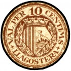 Llagostera. 10 céntimos. (T. 1518). Cartón redondo. Raro. MBC-.