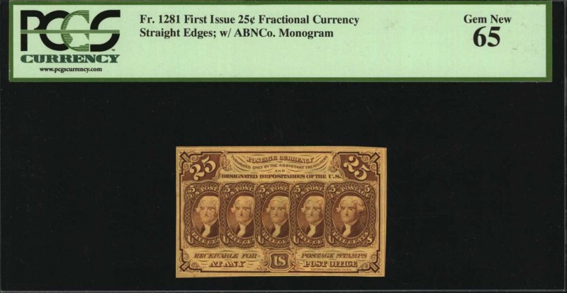 First Issue

Fr. 1281. 25 Cent. First Issue. PCGS Currency Gem New 65.

Stra...