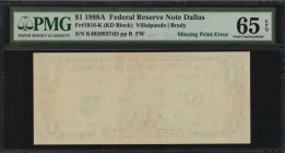 Blank Reverse

Fr. 1916-K. 1988A $1 Federal Reserve Note. Dallas. PMG Gem Uncirculated 65 EPQ. Missing Print Error.

The first print is missing on...