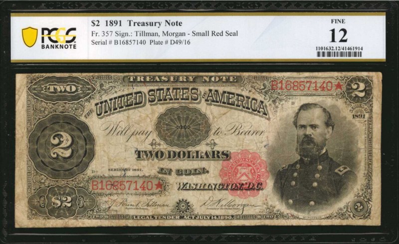 Treasury Note

Fr. 357. 1891 $2 Treasury Note. PCGS Banknote Fine 12.

Small...