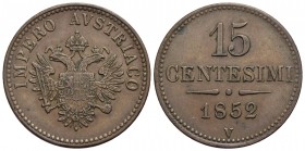VENEZIA - Francesco Giuseppe I d'Asburgo-Lorena (1848-1866) - 15 Centesimi - 1852 - CU RR Pag. 257; Mont. 308 Aquila - BB-SPL