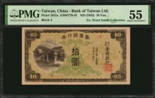 CHINA--TAIWAN

CHINA--TAIWAN. Bank of Taiwan Limited. 10 Yen, ND (1945). P-1931a. PMG About Uncirculated 55. Plate Note Smith & Matravers 1st Editio...