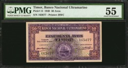 TIMOR

TIMOR. Banco Nacional Ultramarino. 50 Avos, 1940. P-14. PMG About Uncirculated 55.

Good color for the assigned grade is found on this 50 A...