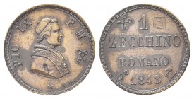 ROMA
Pio IX (Giovanni Maria Mastai Ferretti), 1846-1878.
Peso monetale dello Zecchino 1848, coniato a Gaeta?.
Æ 
gr. 3,65
Dr. PIO IX - P M. Busto...