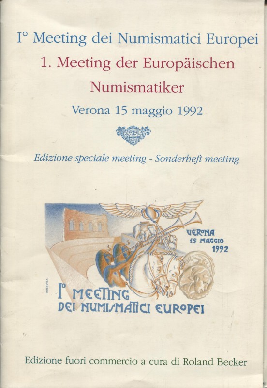 A.A.V.V. - I Meeting dei numismatici Europei Verona, 15 Maggio, 1992. Pp. 52, il...