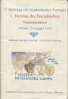A.A.V.V. - I Meeting dei numismatici Europei Verona, 15 Maggio, 1992. Pp. 52, ill. nel testo. ril. ed. buono stato.