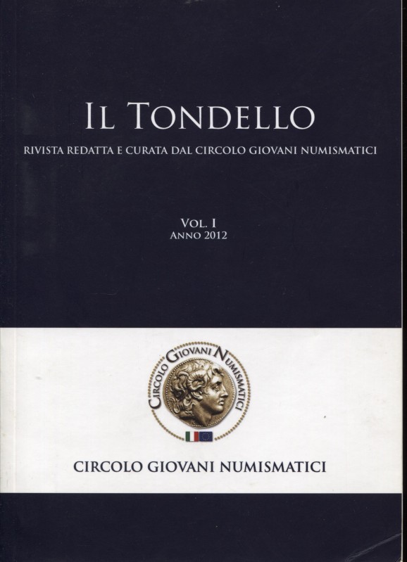 A.A.V.V. - Il tondello. Vol. 1. Terricciola, 2012. Pp. 157, ill. nel testo. ril....