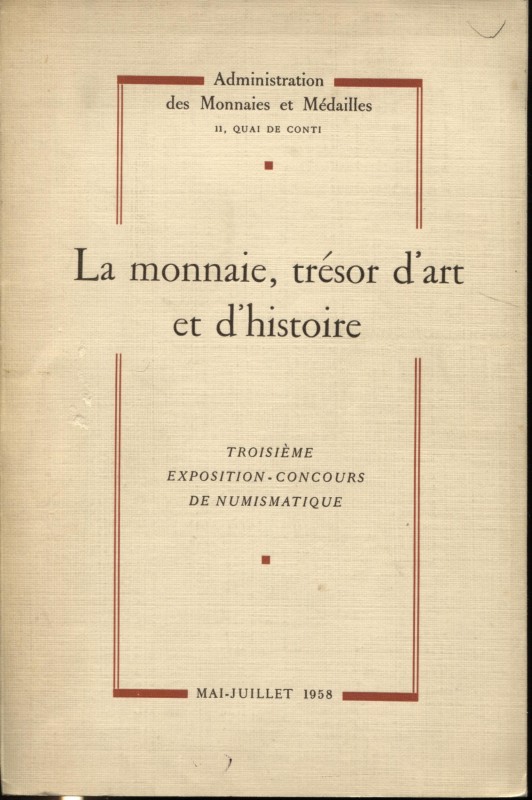 A.A.V.V. - La monnaie, tresor d’art et d’histoire. Paris, 1958. Pp. 233, tavv. 3...