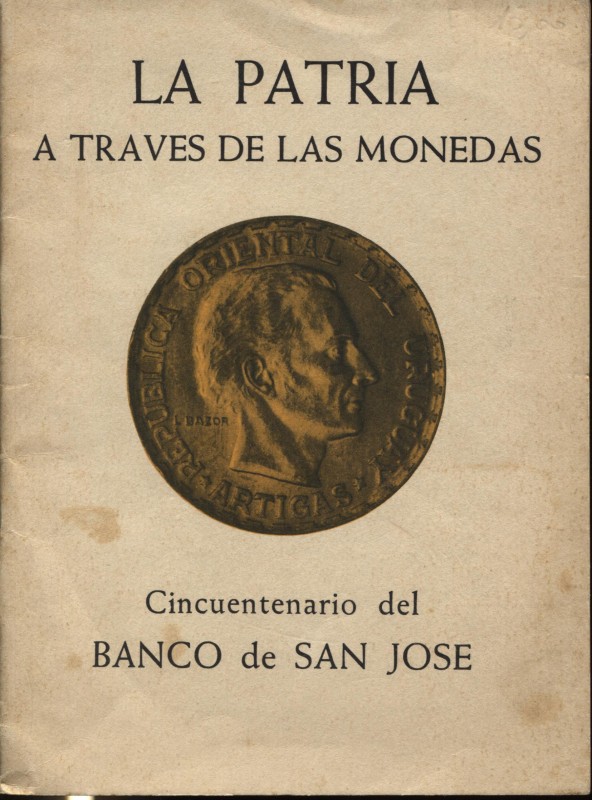 A.A.V.V. - La Patria a traves de las monedas. Cincuentenario del Banco de San Jo...