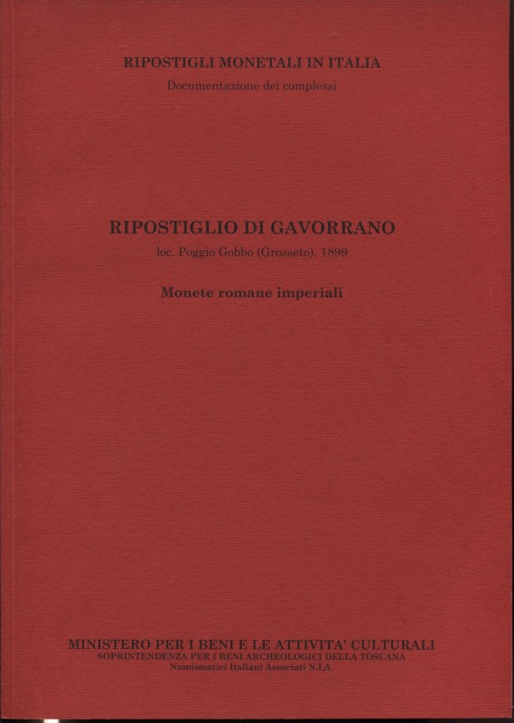 A.A.V.V. - Ripostiglio di Gavorrano. Loc. Poggio Gobbo (Grosseto) 1899. Monete r...