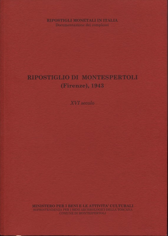 A.A.V.V. – Ripostiglio di Montespertoli ( Firenze), 1943. Firenze, 2010. Monete ...