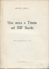 ABBIATI A. - Una zecca a Trieste nel XIII secolo. Mantova, 1969. Pp. 8, ill. nel testo. ril. ed. ottimo stato.