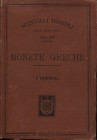 AMBROSOLI S. - Monete greche. Milano, 1899. Pp. 286 + 64, con 200 ill nel testo + 2 carte geografiche. Ril. ed. buono stato.