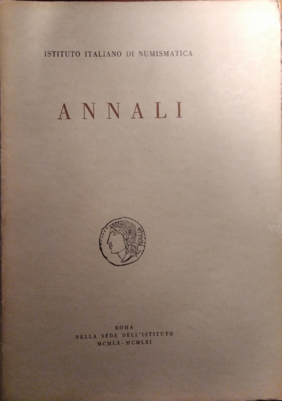 ANNALI DELL’ISTITUTO ITALIANO DI NUMISMATICA. nn. 7-8. Roma, 1960-1961. pp.377, ...