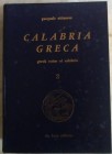 ATTIANESE P. - Calabria Greca. Greek coins of Calabria. S. Severina, 1980. Cartonato ed. con titolo in oro al piatto e al dorso. pp. 548, I tav. ripie...