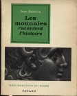 BABELON J. - Les monnaies racontent l’histoire. Paris, 1963. Pp. 207, ill. nel testo. ril. ed buono stato, raro.