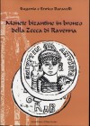 BARAVELLI E. E. – Il bronzo antico della zecca di Ravenna 457 – 751. Cervia, 2013. Pp. 287, ill 192 a colori. ril. ed. ottimo stato, importante lavoro...