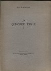BONAZZI P . – Un Quincusse librale. Milano, 1925. Pp. 8, tavv. 2 nel testo. ril. ed. buono stato, raro.