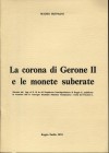 BUFFAGNI M. - La corona di Gerone II e le monete suberate. Reggio Emilia, 1976. Pp. 5 con ill. nel testo. ril. ed. buono stato.