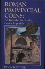 BUTCHER K. - Roman Provincial Coins. Introduction to the greek imperial. London, 1988. Pp. 138, tavv. 8 + ill. nel testo. ril. ed. buono stato.