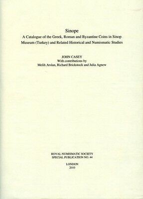 CASEY J. – Sinope. A Catalogue of the Greek, Roman and Byzantine Coins in Sinop ...